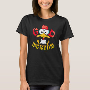 Guten Morgen lustiger Hahn mit großen Augen morgen T-Shirt
