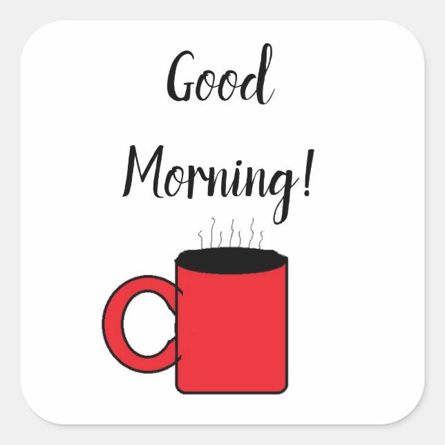 Guten Morgen Quadratischer Aufkleber (Vorderseite)