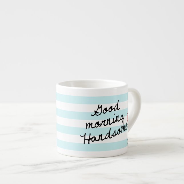 Guten Morgen schön! mit Streifen und Monogramm Espressotasse (Vorderseite Rechts)