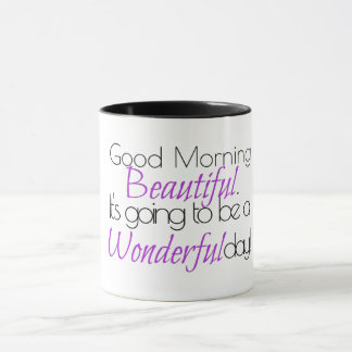 Guten Morgen schön. Wunderbarer Tag! Tasse