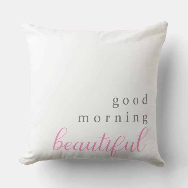 Guten Morgen schöne positive Botschaft  Kissen (Vorderseite)
