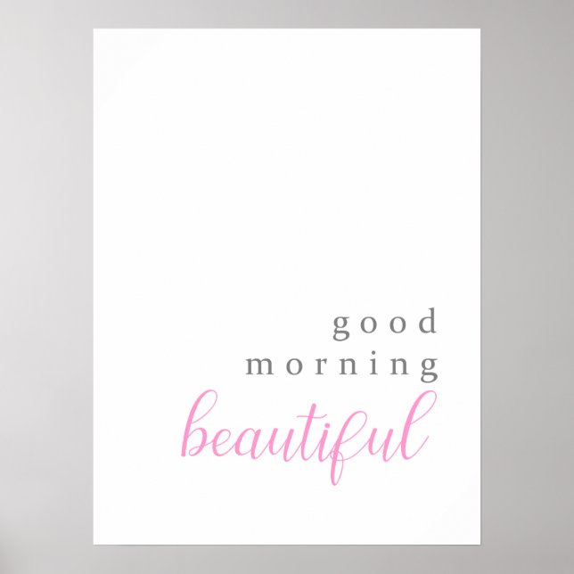 Guten Morgen schöne positive Botschaft Poster (Vorne)