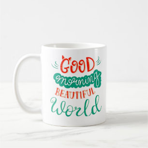 Guten Morgen Schöne Welt Kaffeetasse