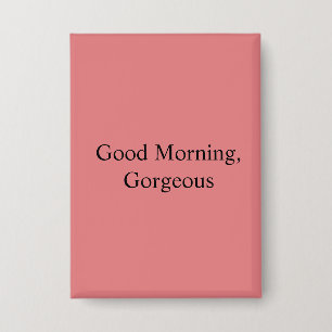 Guten Morgen, Schönheit Button