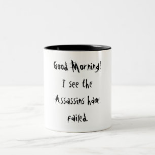 Guten Morgen! , Sehe ich die Meuchelmörder versag Zweifarbige Tasse