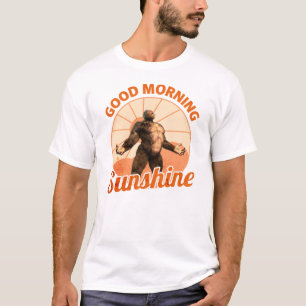 Guten Morgen Sonnenschein Bigfoot Humor T-Shirt