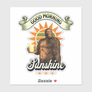 Guten Morgen Sonnenschein Bigfoot trinken Kaffee Aufkleber