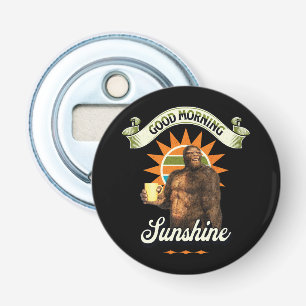 Guten Morgen Sonnenschein Bigfoot trinken Kaffee Flaschenöffner