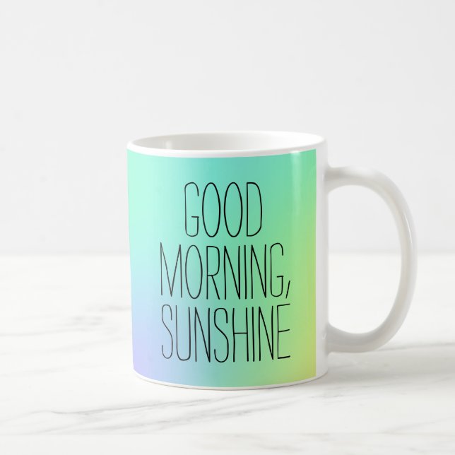 Guten Morgen, Sonnenschein farbenfrohe Tasse (Rechts)