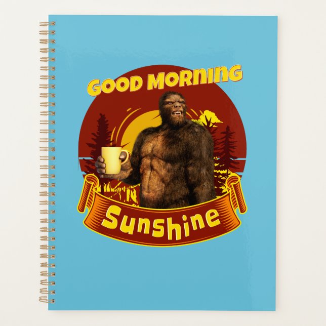 Guten Morgen Sonnenschein Funny Bigfoot Kaffee Planer (Vorderseite)