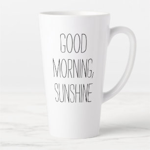 Guten Morgen, Sonnenschein, Latte Tasse