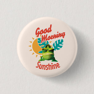 Guten Morgen Sonnenschein Lustiger Chamäleon Button