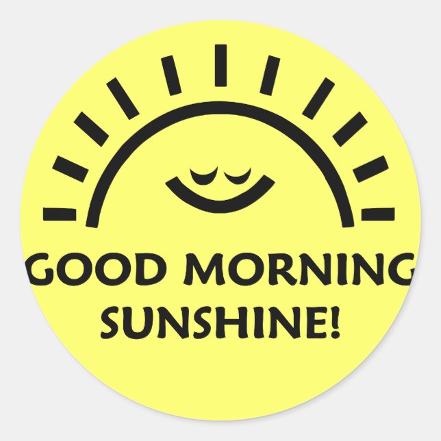 Guten Morgen Sonnenschein Runder Aufkleber (Vorderseite)