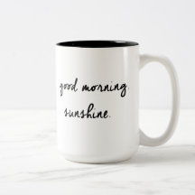 Guten Morgen Sonnenschein Schwarz-Weiß-Tasse