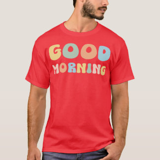 Guten Morgen T-Shirt