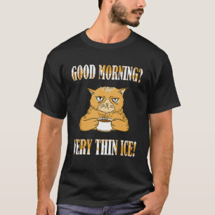Guten Morgen Very Thin Eiscreme Morgen Gruppe Katz T-Shirt