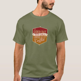 Guten Tag, guter Kaffee T-Shirt