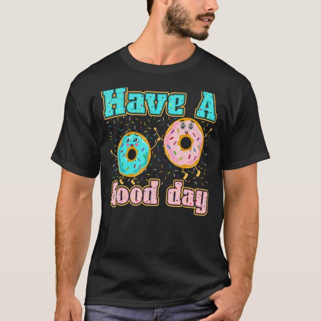 Guten Tag mit Donut T-Shirt (Vorderseite)