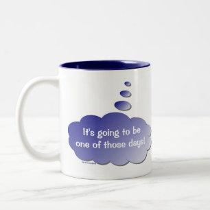 Guten Tag - Schlechter Tag (Gedankenblase) Tasse