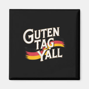 Guten Tag Yall Flag Funny Magnet