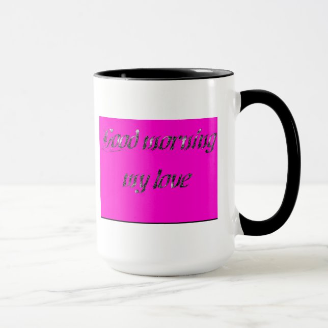 Gutenmorgen meine Liebe Tasse (Rechts)