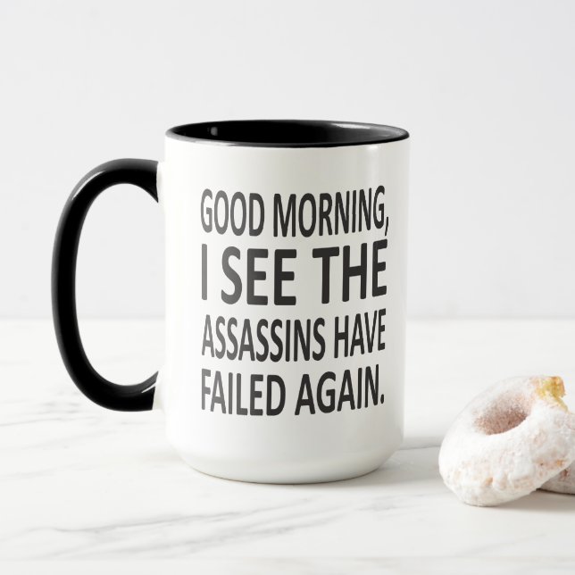 Gutenmorgen sehe ich die Meuchelmörder, wieder Tasse (Mit Donut)
