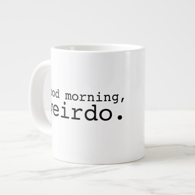 Gutenmorgen, Weirdo - groß Jumbo-Tasse (Vorderseite Links)