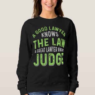 Guter Anwalt kennt Recht Großer Anwalt kennt Richt Sweatshirt