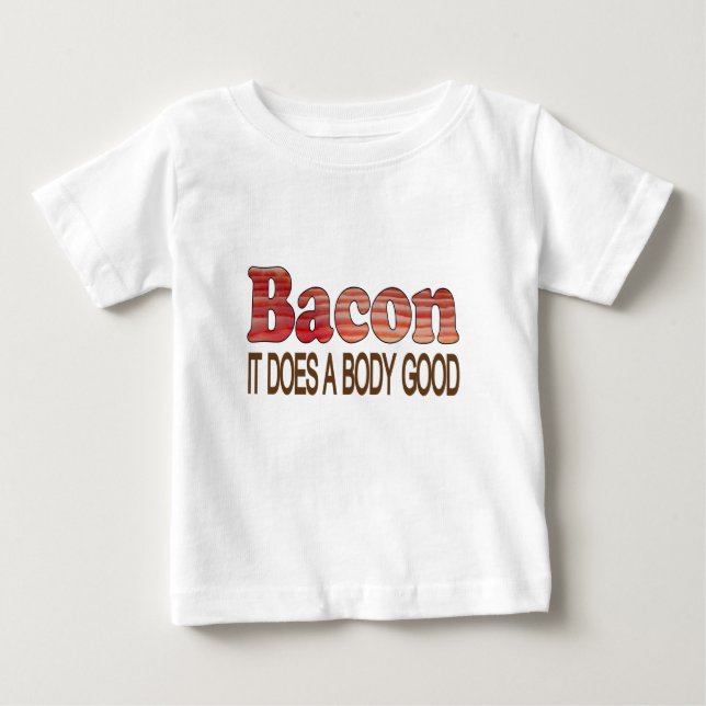 Guter Body Bacon Baby T-shirt (Vorderseite)
