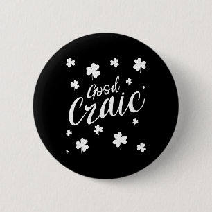 Guter Craic Spaß Irische Slang Shamrocks St Patric Button