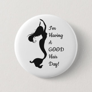 "Guter Haar-Tages" Meerjungfrau-Knopf Button