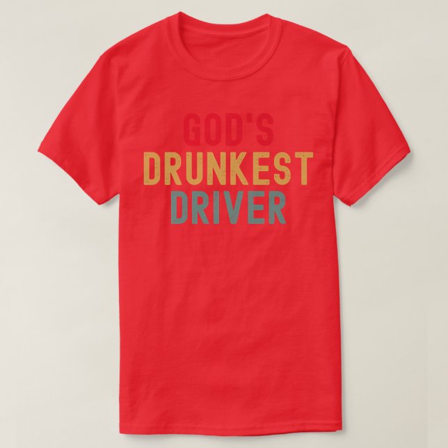 Güter mit der Betrunkenen Treiberprämie T-Shirt (Design vorne)