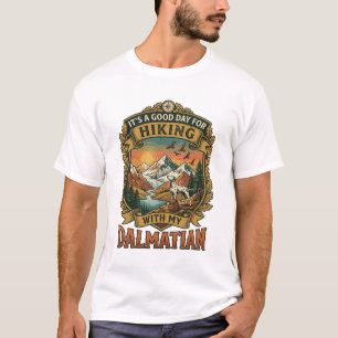Guter Tag Wandern Dalmatiner Hund Berge Fluss T-Shirt