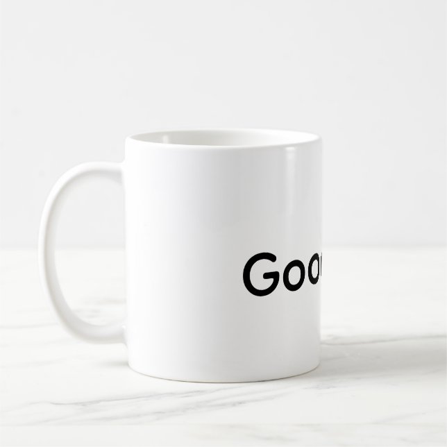 Guter Tassen-Spruch  Kaffeetasse (Links)