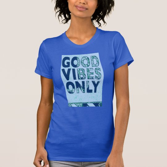 Guter Vibes-nur T - Shirt