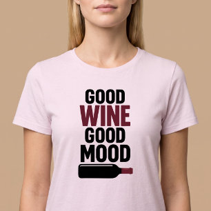 Guter Wein gute Laune T-Shirt