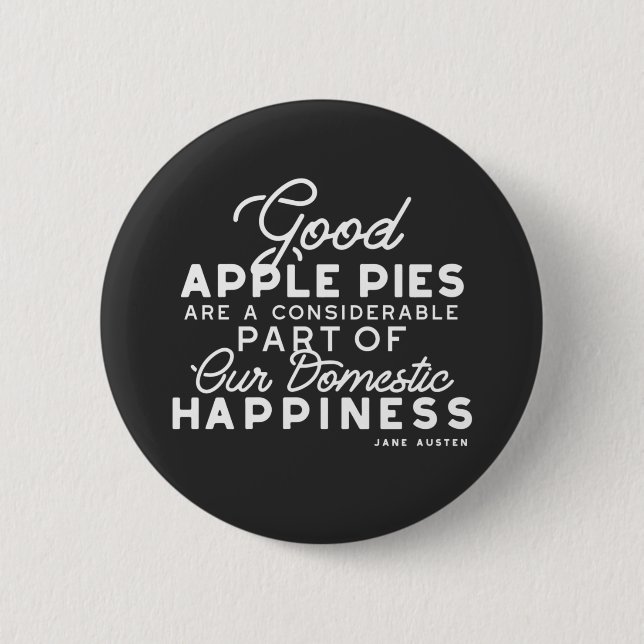 Gutes Apple Pies-Zitat Button (Vorderseite)