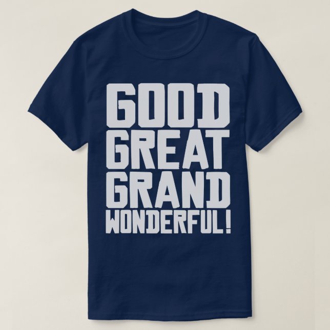 Gutes Großes Wunderbares T-Shirt (Design vorne)