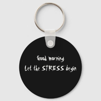 GUTES MORGEN LIESS DIE STRESS BEGINNT SCHLÜSSELANH SCHLÜSSELANHÄNGER