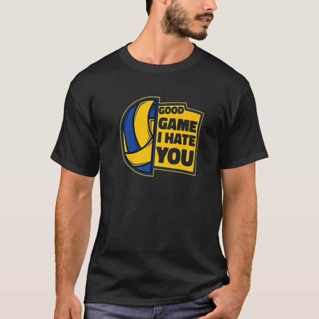 Gutes Spiel Ich hasste Sie Spieler Trainer Vol. T-Shirt (Vorderseite)