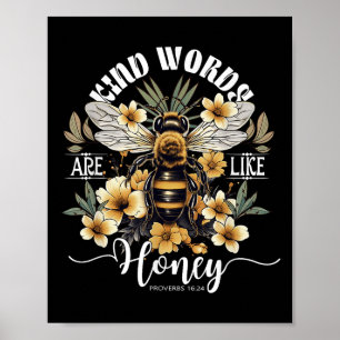 Gütige Worte sind wie Honig Bienen Blumen Sprüche Poster