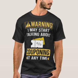 Gutscheincoupons für lustige Warnungen T-Shirt