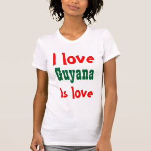 Guyana ist Liebe T-Shirt