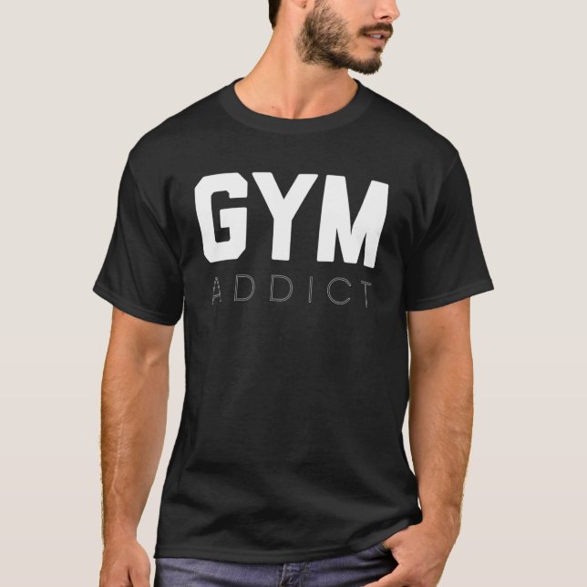 Gym Addict Fitness Essential Workout Motivation T-Shirt (Vorderseite)