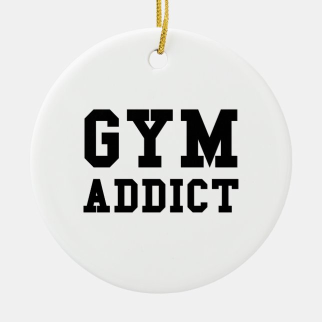 GYM ADDICT KERAMIK ORNAMENT (Vorne)
