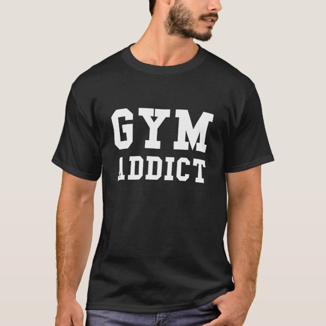 GYM ADDICT T-Shirt (Vorderseite)
