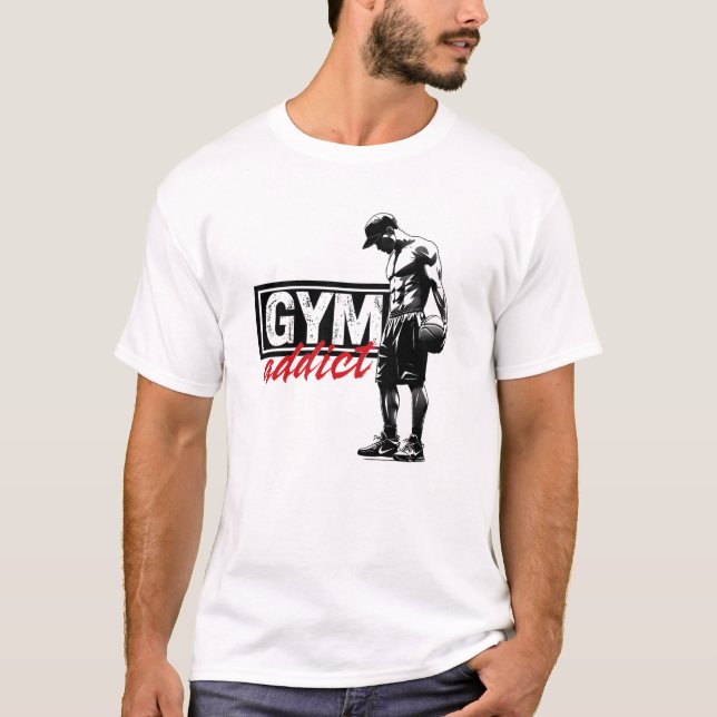 Gym Addict T - Shirt (Vorderseite)