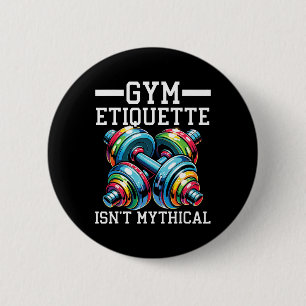 Gym-Etikette Workout Bodybuilding Fitness Bodybui Button