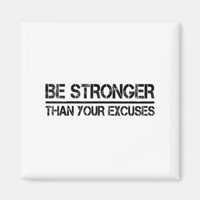 Gym Fitness Motivational Be Stronger Than Your Exc Magnet (Vorne)