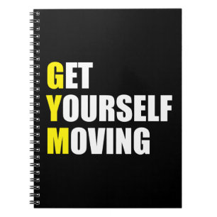 GYM - Get Yourself Moving - Workout Motivational Notizblock
